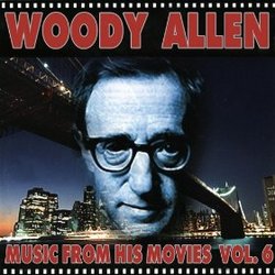 Woody Allen: Music from His Movies, Vol. 6