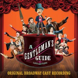 A Gentleman's Guide to Love and Murder - Original Cast