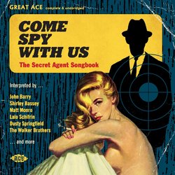 Come Spy With Us: The Secret Agent Songbook