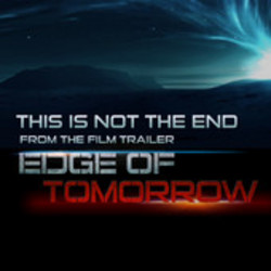Edge of Tomorrow: This Is Not the End (Trailer)