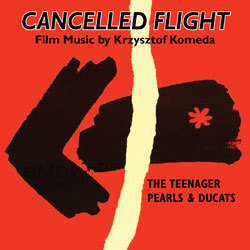 Cancelled Flight: Film Music by Krzysztof Komeda