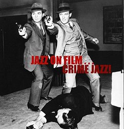 Jazz on Film... Crime Jazz!