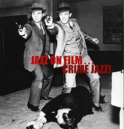 Jazz on Film... Crime Jazz!