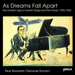 As Dreams Fall Apart: The Golden Age of Jewish Film and Stage Music (1925-1955)