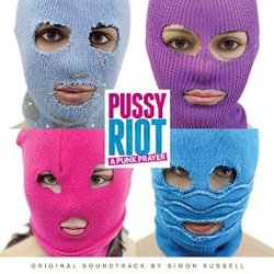 Pussy Riot: A Punk Prayer