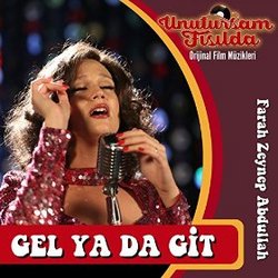 Unutursam Fisilda: Gel ya Da Git (Single)