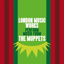 London Music Works Perform Music from The Muppets