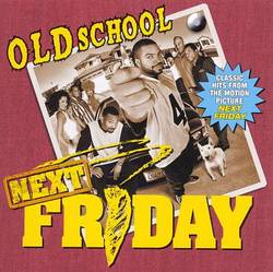 Next Friday - Old School