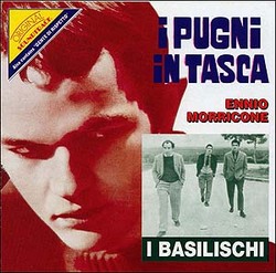 I pugni in tasca / I basilischi