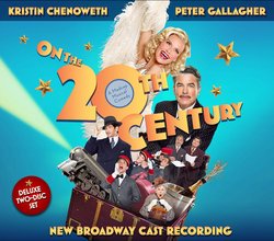 On the Twentieth Century - New Broadway Cast