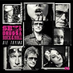 Sex&Drugs&Rock&Roll: Die Trying (Dennis Leary - Single)