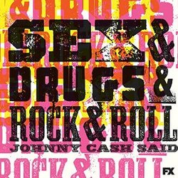 Sex&Drugs&Rock&Roll: Johnny Cash Said (Single)