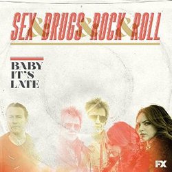 Sex&Drugs&Rock&Roll: Baby It's Late (Single)