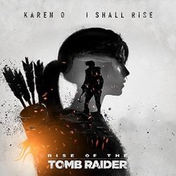 Rise of the Tomb Raider: I Shall Rise (Single)