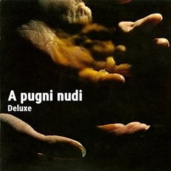  A pugni nudi - Deluxe