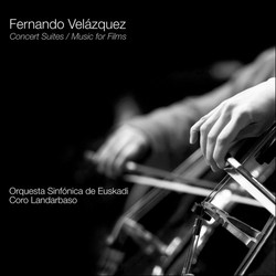 Fernando Velazquez: Concert Suites / Music for Films