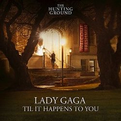 The Hunting Ground: Til It Happens To You (Single)