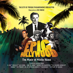 Epic Hollywood: The Music of Miklos Rozsa