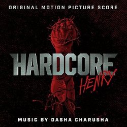 Hardcore Henry - Original Score