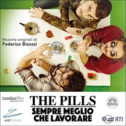 The Pills: Sempre meglio che lavorare