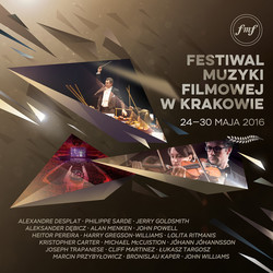 Festiwal Muzyki Filmowej W Krakowie 24-30 Maja 2016 (Krakow Film Music Festival 2016)