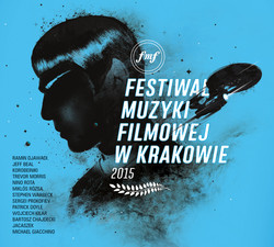 Festiwal Muzyki Filmowej W Krakowie 2015 (Krakow Film Music Festival 2015)