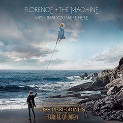 Miss Peregrine's Home for Peculiar Children: Wish that You Were Here (Single)