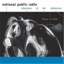 National Public Radio: Milestones of the Millennium - Music In Film
