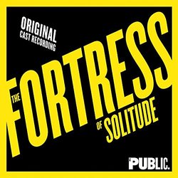 The Fortress of Solitude: Original Cast Recording
