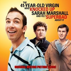 The 41-Year-Old Virgin Who Knocked Up Sarah Marshall and Felt Superbad About It - Original Score