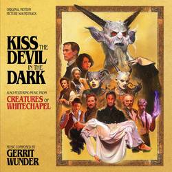 Kiss the Devil in the Dark / Creatures of Whitechapel