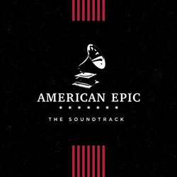 American Epic: The Soundtrack