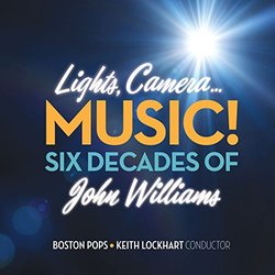 Lights, Camera...Music! Six Decades of John Williams