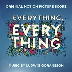 Everything, Everything - Original Score
