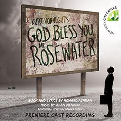 Kurt Vonnegut's God Bless You, Mr. Rosewater - Premiere Cast Recording