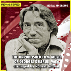 The Unpublished Film Music of Georges Delerue - Vol. 1