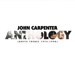 John Carpenter: Anthology: Movie Themes 1974-1998