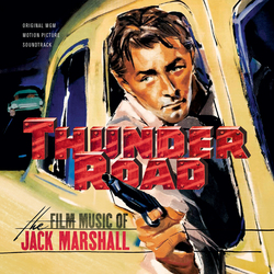 Thunder Road - The Film Music of Jack Marshall
