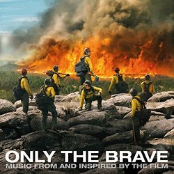 Only the Brave: Music from and Inspired by the Film