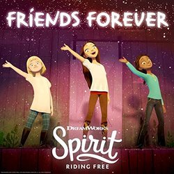 Spirit: Riding Free: Friends Forever (Single)