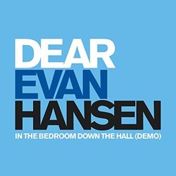 Dear Evan Hansen: In the Bedroom Down the Hall (Demo) (Single)