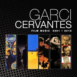 Garci Cervantes: Film Music 2001 - 2015