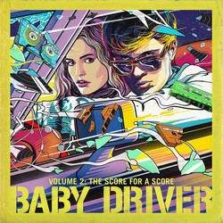 Baby Driver - Volume 2: The Score for a Score