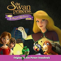 The Swan Princess: A Royal Myztery