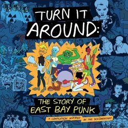 Turn It Around: Story Of East Bay Punk