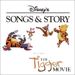 The Tigger Movie: Songs and Story
