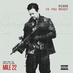 Mile 22: Is You Ready - Explicit (Single)