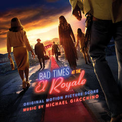 Bad Times at the El Royale - Original Score