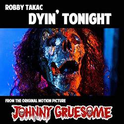 Johnny Gruesome: Dyin' Tonight (Single)