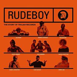 Rudeboy: The Story of Trojan Records